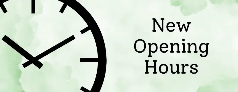 New Opening Hours